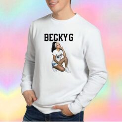 Becky G Bawss Sweatshirt