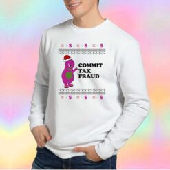 Commit Tax Fraud Funny Christmas Sweatshirt