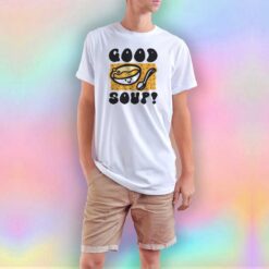 Good Soup Graphic T Shirt