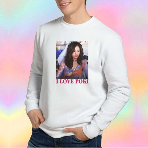 I Love Pokimane Open Shirt Sweatshirt