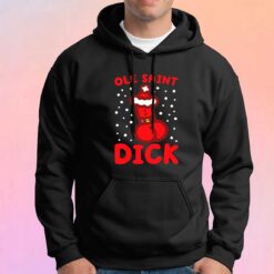 Ole Saint Dick Chirstmas Hoodie