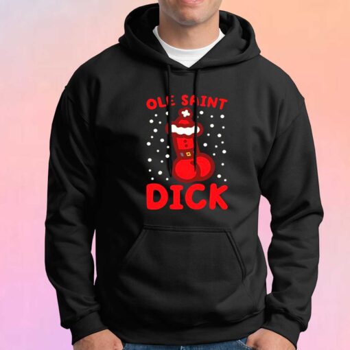 Ole Saint Dick Chirstmas Hoodie
