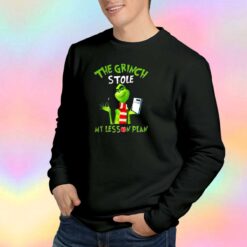 The Grinch Stole My Lesson Plan Sweatshirt