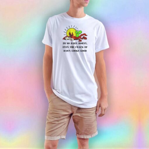 Wolf Im so darn horny Tee T Shirt