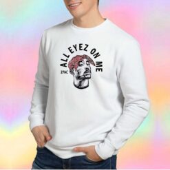 2Pac All Eyes On Me Tee Sweatshirt