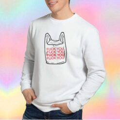 Fuck You Bag Graphic Sweatshirt