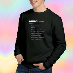 Karma is my boyfriend Sweatshirt