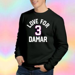 Love For Damar Hamlin Tee Sweatshirt