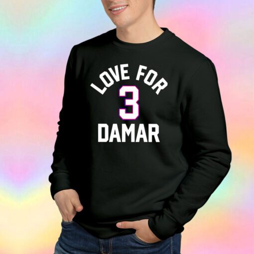 Love For Damar Hamlin Tee Sweatshirt