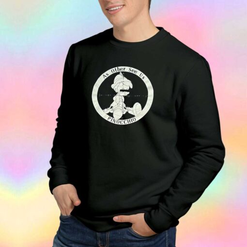 Pinocchio As Other See Us Graphic Sweatshirt
