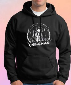 Take Me To Your Onii Chan Hoodie