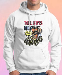 Tall Boys For Short Kings Tee Hoodie