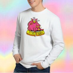 Pig Makin Bacon Tee Sweatshirt