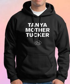 Tanya Mother Tucker Tee Hoodie