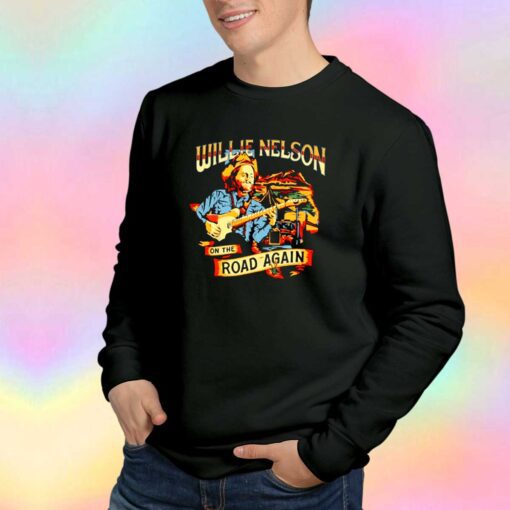 Willie Nelson On The Road Again Tee Sweatshirt