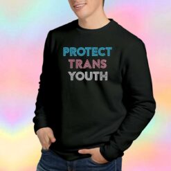 Protect Trans Youth Sweatshirt