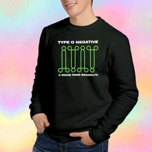 Type O Negative 4 Dicks from Brooklyn Tee Sweatshirt