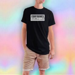 Foufounes Electriques Montreal Canada T Shirt