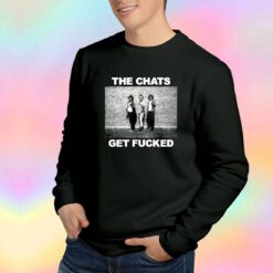 Get F Funny Man The Chats Band Sweatshirt
