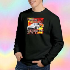 The Motor Show 2 Better Build Sweatshirt