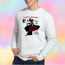 Live Fast Die Young Teenage Runaway Sweatshirt