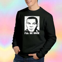 Vintage 90s I'll Be Back Mike Tyson Sweatshirt
