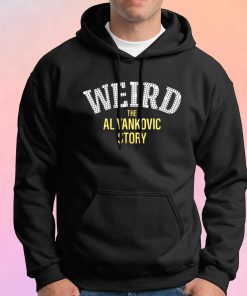 Weird The Al Yankovic Story Hoodie
