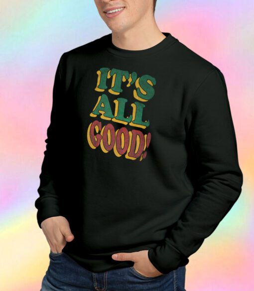 Biggie It's All Good Sweatshirt