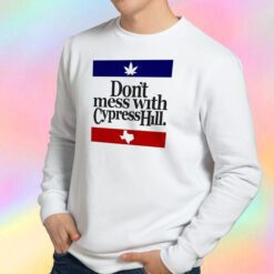 Cypress Hill Don't Mess With CH Unisex Sweatshirt