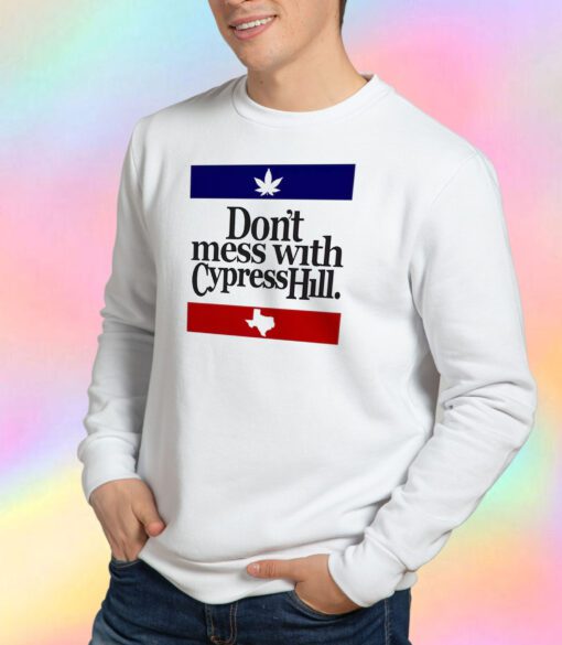 Cypress Hill Don't Mess With CH Unisex Sweatshirt