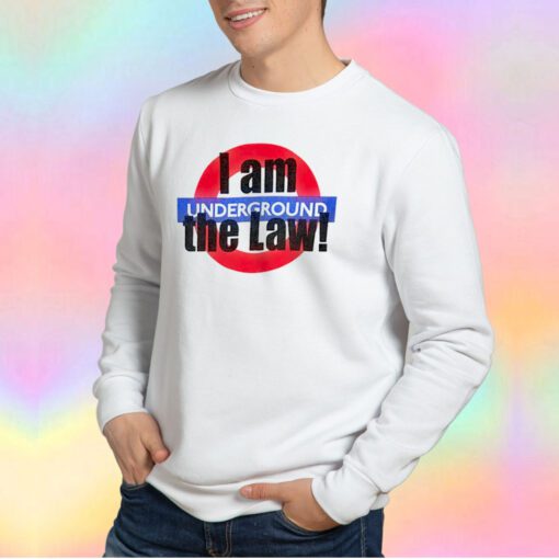 Vetements Tee I Am Underground The Law Sweatshirt