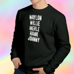 Waylon Jennings Willie Nelson Merle Haggard Johnny Cash Hank album Sweatshirt