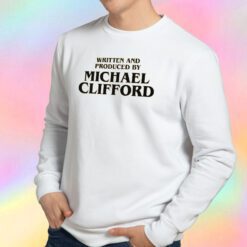 Written & Produced by Michael Clifford Sweatshirt