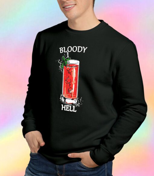 Bloody Hell Sweatshirt