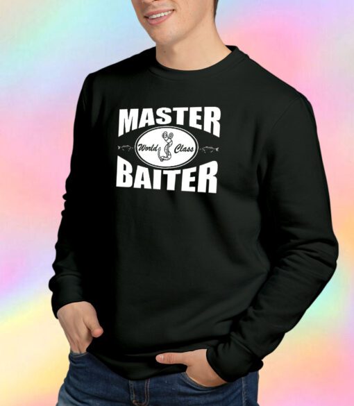 Master Baiter World Class Sweatshirt