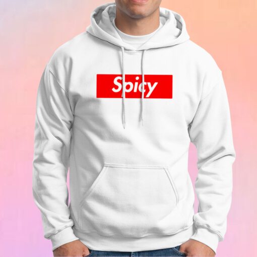 Spicy Supreme Parody Hoodie