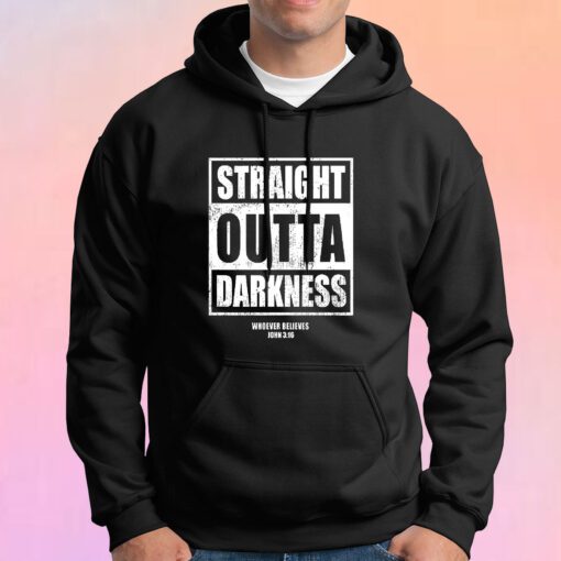 Straight Outta Darkness Hoodie