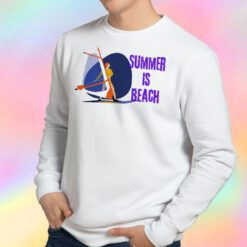Summer Is Beach Sweatshirt