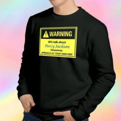 Warning Will Talk About Percy Jackson Sweatshirt