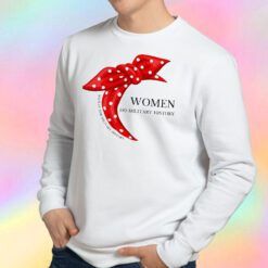 Women Do Military History Sweatshirt