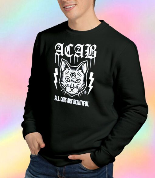 Acab All Cats Are Beautiful Sweatshirt