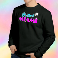 Barstool Miami Sweatshirt
