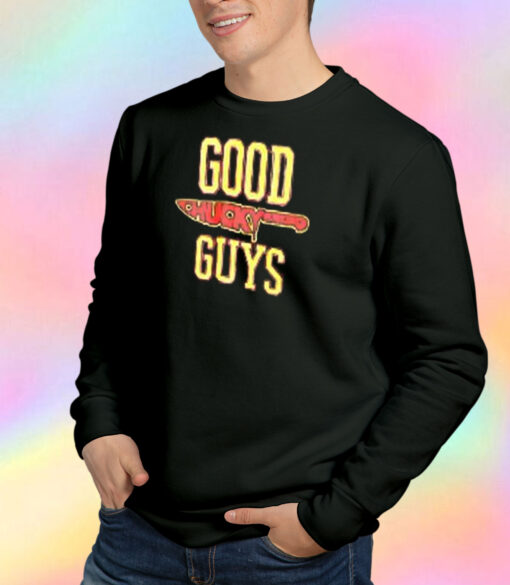 Chucky Good Guys Sweatshirt