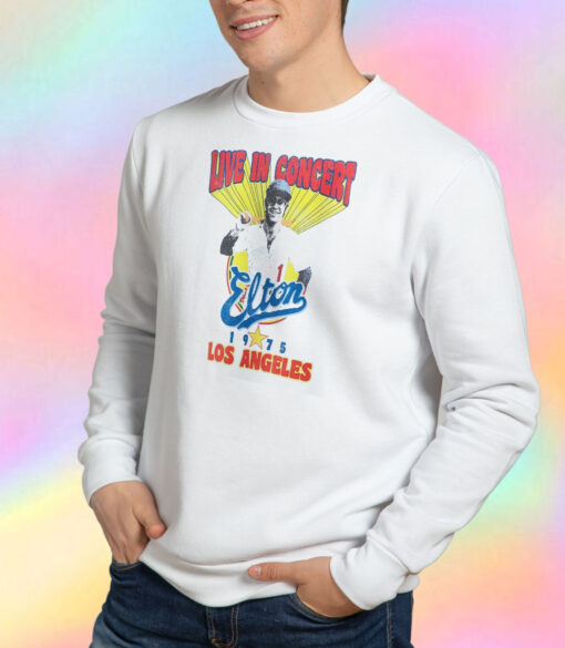 Elton John Live In Concert 1975 Los Angeles Sweatshirt