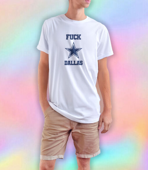 Fuck Dallas Cowboys T Shirt