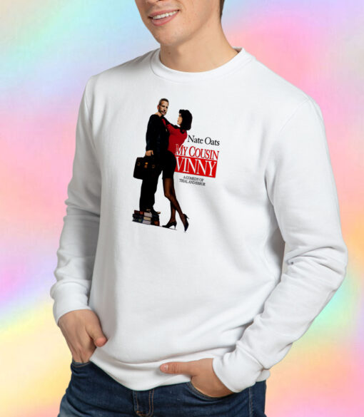 Funny Nate Oats My Cousin Vinny Sweatshirt
