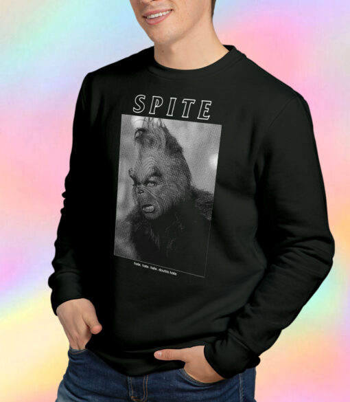 Grinch Spite Hate Hate Hate Double Hate Sweatshirt
