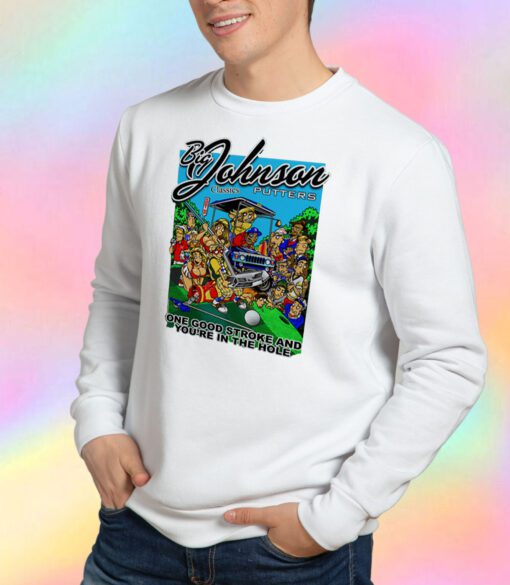 Big Johnson Golf Putters Sweatshirt