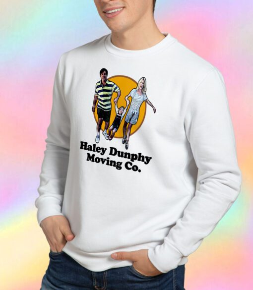 Haley Dunphy Moving Co Funny Tv Show Sweatshirt