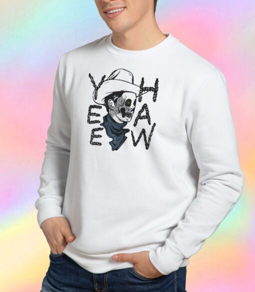 Hard Livin Cowboy Skull Yee Haw Sweatshirt